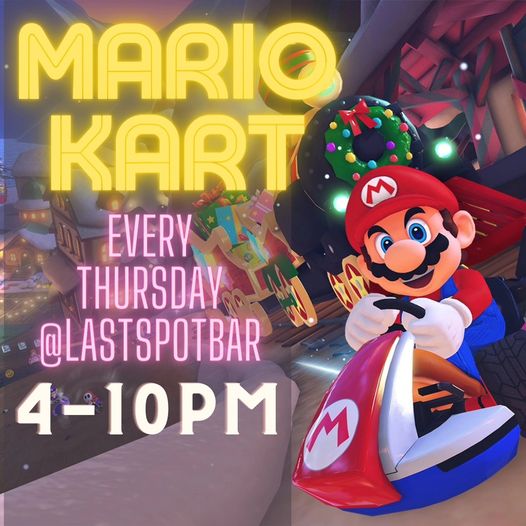 Mario Kart Thursdays – The Last Spot Bar