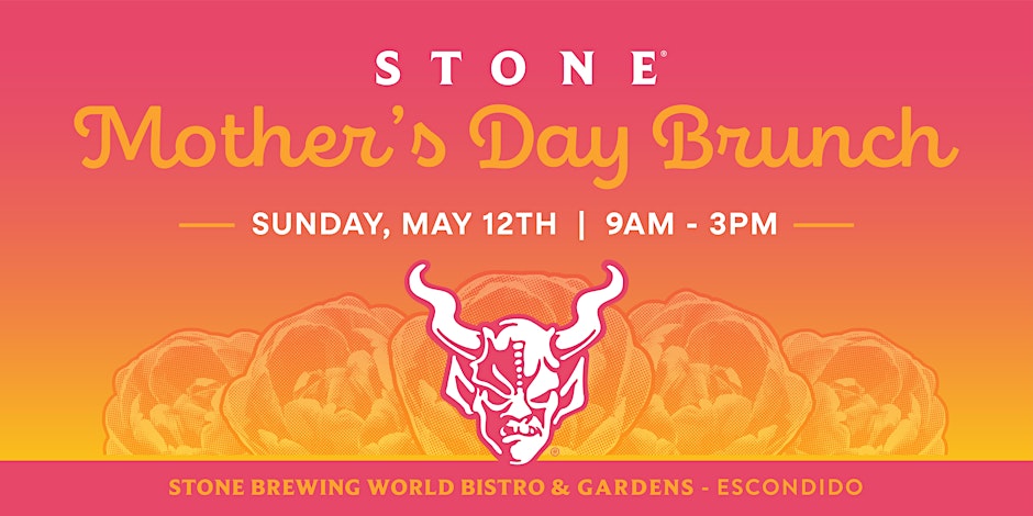 Mother’s Day Brunch Stone Brewing