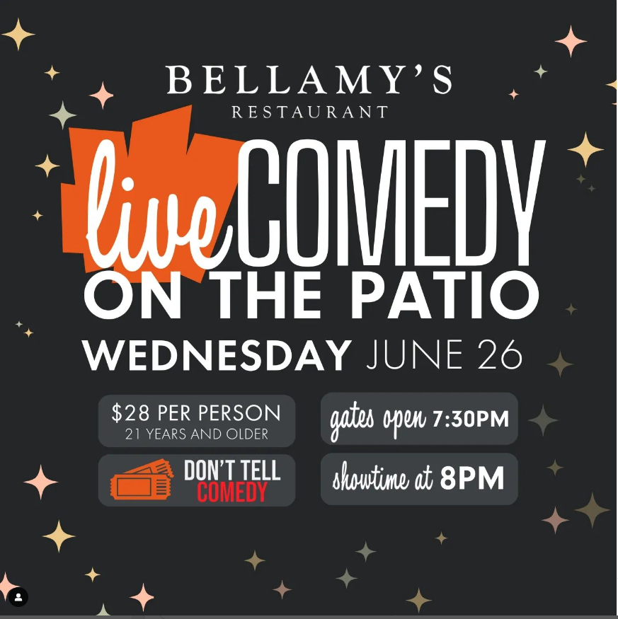 Live Comedy On the Patio – Bellamy’s Restaurant